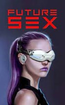 Future Sex 1. Sezon 1. Bölüm izle