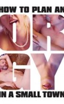 Küçük Bir Kasabada Alem Nasıl Planlanır? Erotik Film izle