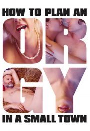 Küçük Bir Kasabada Alem Nasıl Planlanır? Erotik Film izle